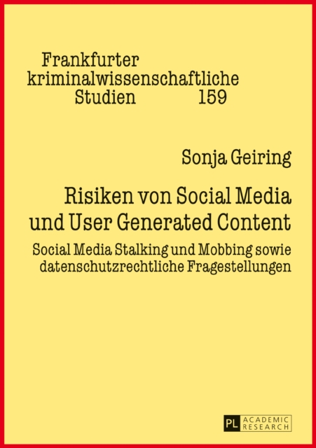 Risiken von Social Media und User Generated Content : Social Media Stalking und Mobbing sowie datenschutzrechtliche Fragestellungen, EPUB eBook