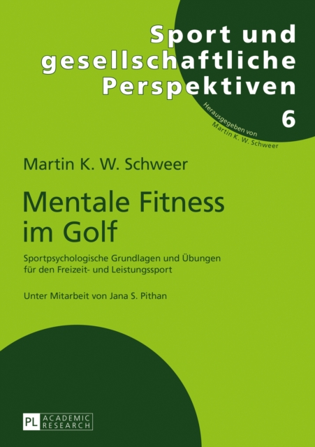 Mentale Fitness im Golf : Sportpsychologische Grundlagen und Uebungen fuer den Freizeit- und Leistungssport, PDF eBook