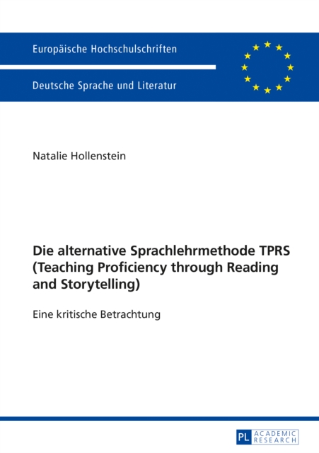 Die alternative Sprachlehrmethode TPRS (Teaching Proficiency through Reading and Storytelling) : Eine kritische Betrachtung, PDF eBook
