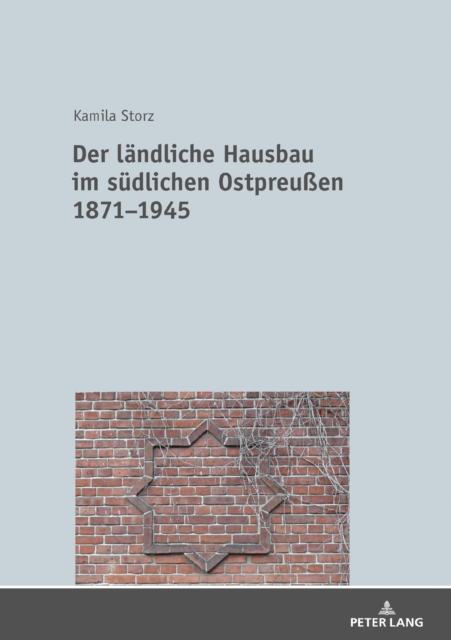 Der laendliche Hausbau im suedlichen Ostpreuen 1871-1945, EPUB eBook