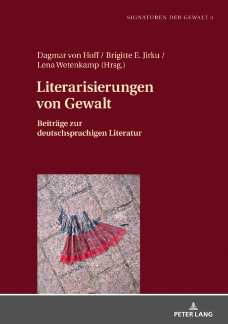 Literarisierungen von Gewalt : Beitraege zur deutschsprachigen Literatur, EPUB eBook