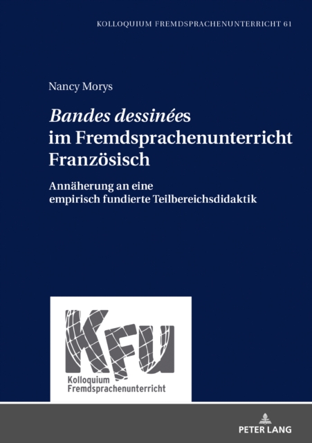 «Bandes dessinees» im Fremdsprachenunterricht Franzoesisch : Annaeherung an eine empirisch fundierte Teilbereichsdidaktik, PDF eBook