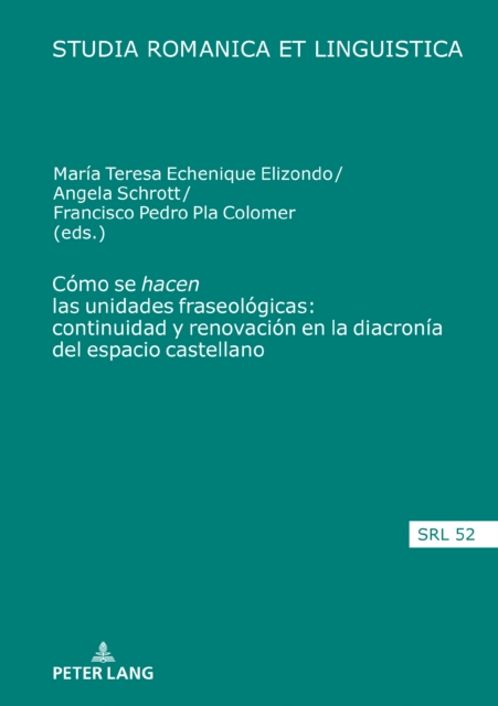 Como se "hacen" las unidades fraseologicas: continuidad y renovacion en la diacronia del espacio castellano, PDF eBook