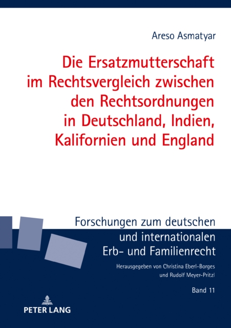 Die Ersatzmutterschaft im Rechtsvergleich zwischen den Rechtsordnungen in Deutschland, Indien, Kalifornien und England, PDF eBook