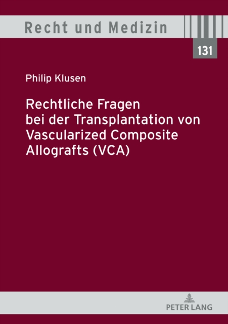 Rechtliche Fragen bei der Transplantation von Vascularized Composite Allografts (VCA), PDF eBook