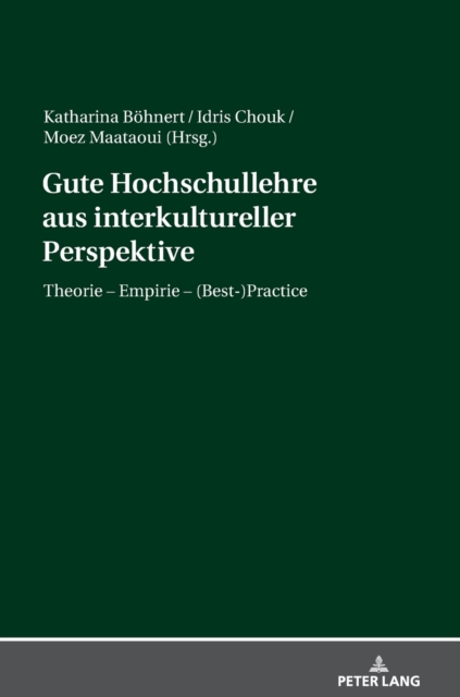 Gute Hochschullehre Aus Interkultureller Perspektive : Theorie - Empirie - (Best-)Practice, Hardback Book