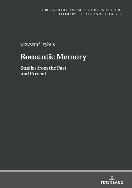 Romantic Memory : Studies from the Past and Present, EPUB eBook