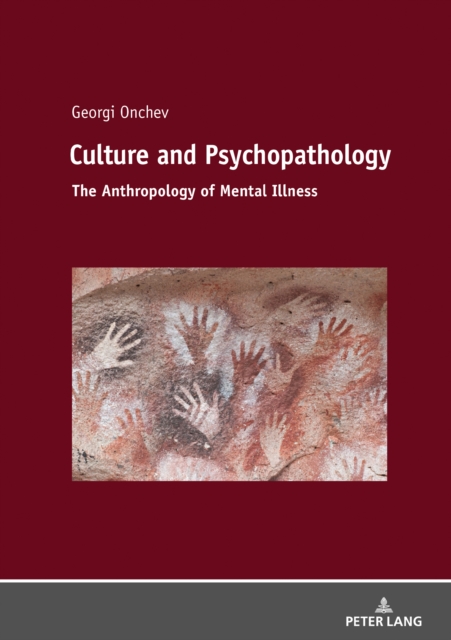 Culture and Psychopathology : The Anthropology of Mental Illness, EPUB eBook
