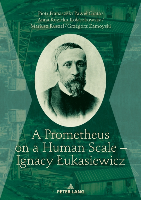 A Prometheus on a Human Scale - Ignacy Lukasiewicz, EPUB eBook