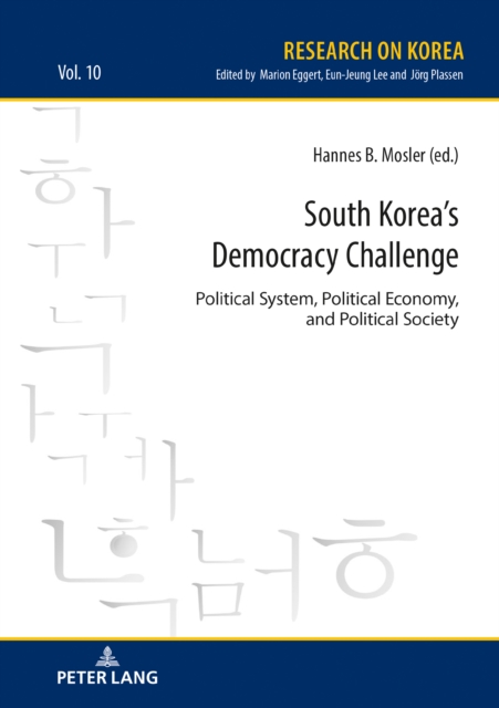 South Korea's Democracy Challenge : Political System, Political Economy, and Political Society, EPUB eBook