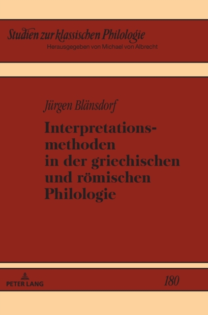 Interpretationsmethoden in Der Griechischen Und Roemischen Philologie, Hardback Book
