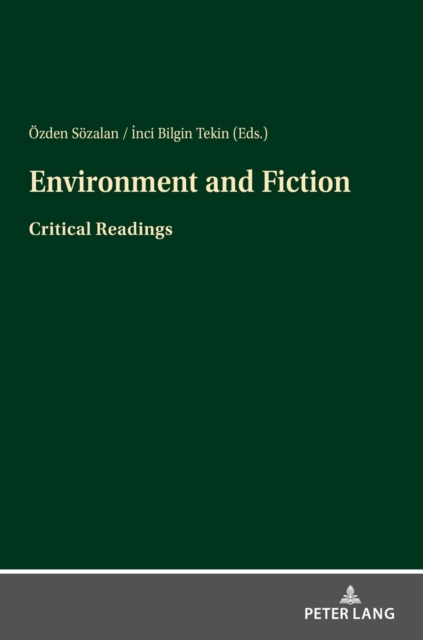 Environment and Fiction : Critical Readings, Hardback Book