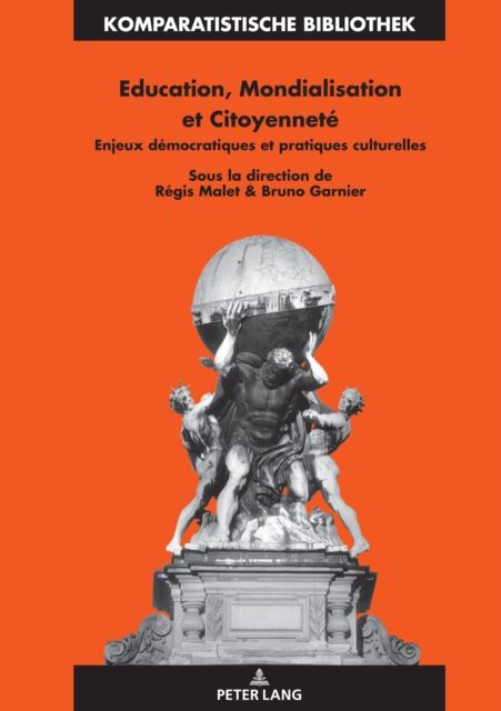 Education, Mondialisation et Citoyennete : Enjeux democratiques et pratiques culturelles, EPUB eBook
