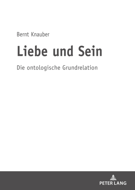 Liebe und Sein : Die ontologische Grundrelation, EPUB eBook