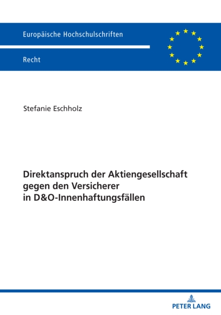 Direktanspruch der Aktiengesellschaft gegen den Versicherer in D&O-Innenhaftungsfaellen, PDF eBook