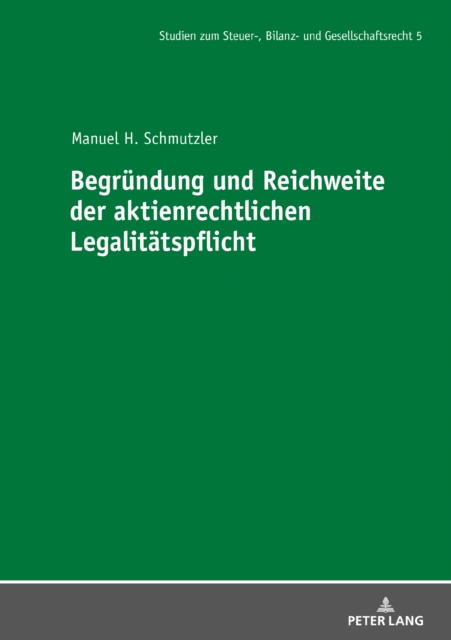 Begruendung und Reichweite der aktienrechtlichen Legalitaetspflicht, EPUB eBook
