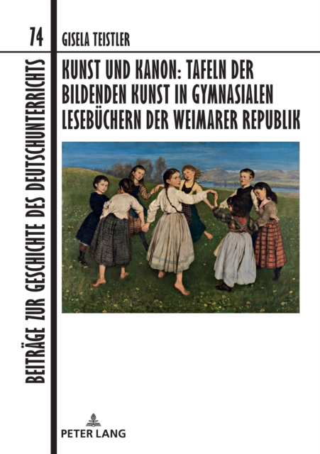 Kunst und Kanon: Tafeln der bildenden Kunst in gymnasialen Lesebuechern der Weimarer Republik, EPUB eBook