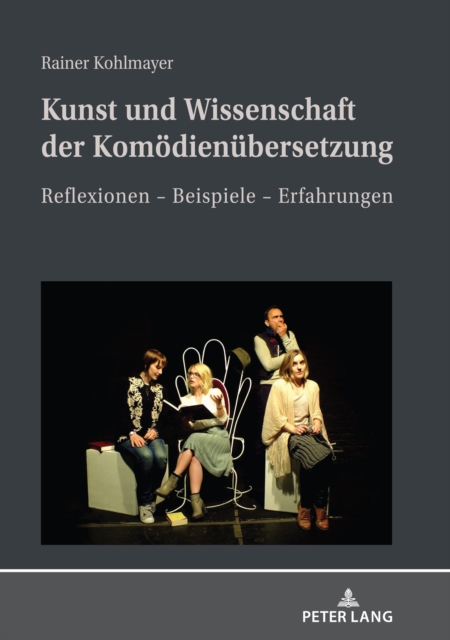 Kunst und Wissenschaft der Komoedienuebersetzung : Reflexionen - Beispiele - Erfahrungen, PDF eBook