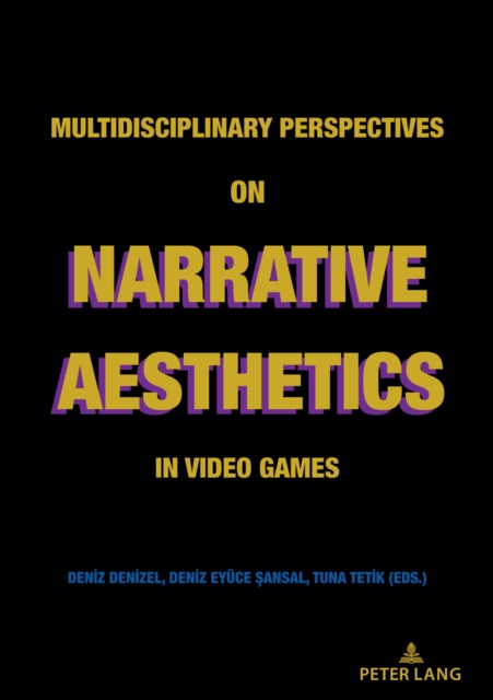 Multidisciplinary Perspectives on Narrative Aesthetics in Video Games, PDF eBook