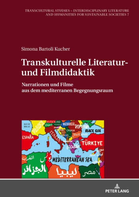 Transkulturelle Literatur- und Filmdidaktik : Narrationen und Filme aus dem mediterranen Begegnungsraum, EPUB eBook