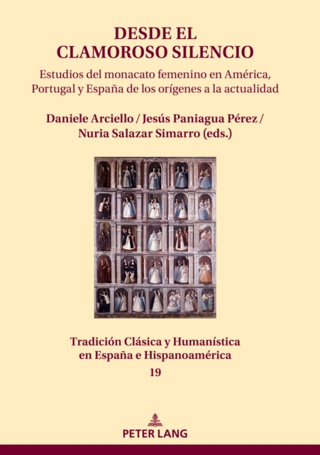 Desde el clamoroso silencio : Estudios del monacato femenino en America, Portugal y Espana de los origenes a la actualidad, PDF eBook