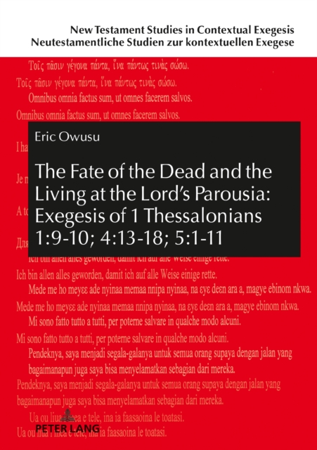 The Fate of the Dead and the Living at the Lord's Parousia: Exegesis of 1 Thessalonians 1:9-10; 4:13-18; 5:1-11, PDF eBook
