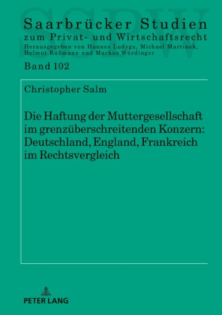 Die Haftung der Muttergesellschaft im grenzueberschreitenden Konzern: Deutschland, England, Frankreich im Rechtsvergleich, EPUB eBook