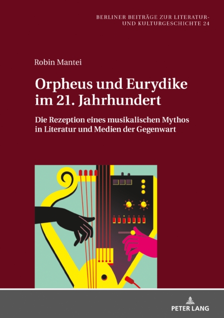 Orpheus und Eurydike im 21. Jahrhundert : Die Rezeption eines musikalischen Mythos in Literatur und Medien der Gegenwart, EPUB eBook