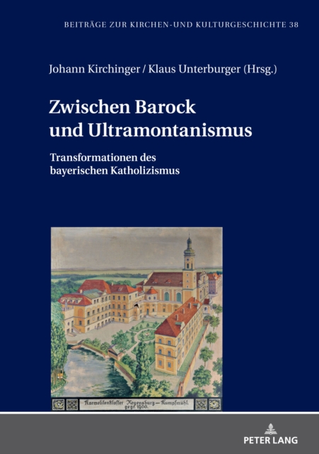 Zwischen Barock und Ultramontanismus : Transformationen des bayerischen Katholizismus, PDF eBook