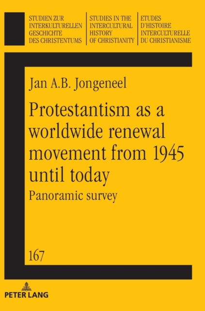 Protestantism as a worldwide renewal movement from 1945 until today : Panoramic survey, Hardback Book