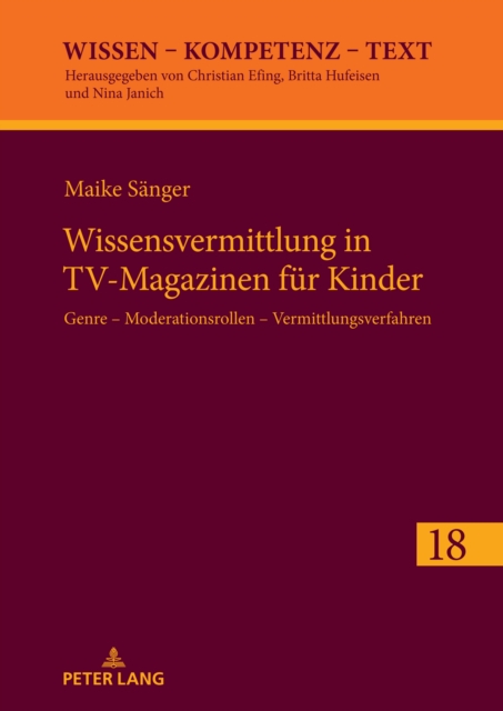 Wissensvermittlung in TV-Magazinen fuer Kinder : Genre - Moderationsrollen - Vermittlungsverfahren, EPUB eBook