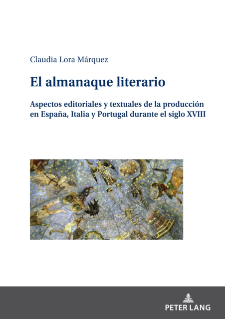 El almanaque literario : Aspectos editoriales y textuales de la produccion en Espana, Italia y Portugal durante el siglo XVIII, PDF eBook