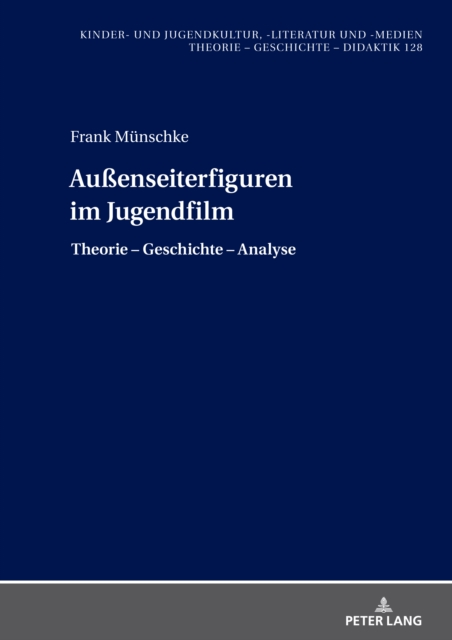Auenseiterfiguren im Jugendfilm : Theorie - Geschichte - Analyse, PDF eBook