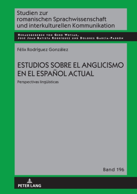 Estudios sobre el anglicismo en el espanol actual : Perspectivas lingueisticas, PDF eBook