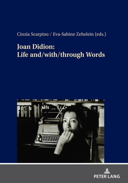 Joan Didion: Life and/with/through Words, PDF eBook