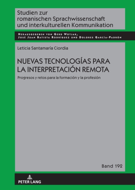 Nuevas tecnologias para la interpretacion remota. : Progresos y retos para la formacion y la profesion, EPUB eBook