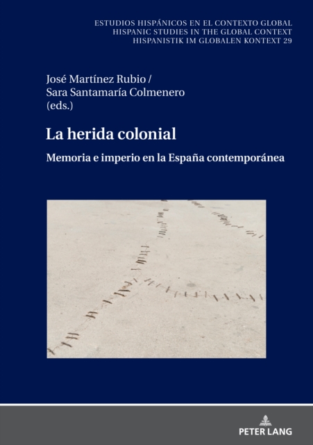 La herida colonial : Memoria e imperio en la Espana contemporanea, EPUB eBook
