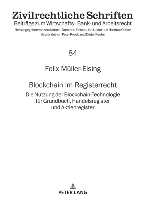 Blockchain im Registerrecht : Die Nutzung der Blockchain-Technologie fuer Grundbuch, Handelsregister und Aktienregister, PDF eBook