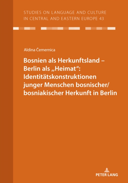 Bosnien als Herkunftsland - Berlin als ,,Heimat": Identitaetskonstruktionen junger Menschen bosnischer/bosniakischer Herkunft in Berlin, PDF eBook