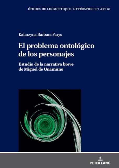 El problema ontologico de los personajes : Estudio de la narrativa breve de Miguel de Unamuno, PDF eBook