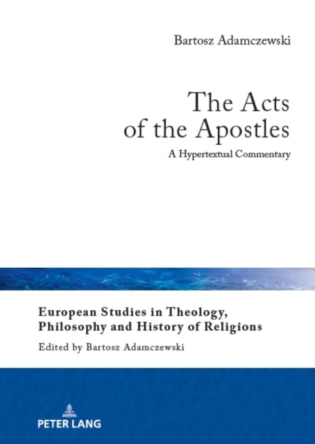 The Acts of the Apostles : A Hypertextual Commentary, PDF eBook