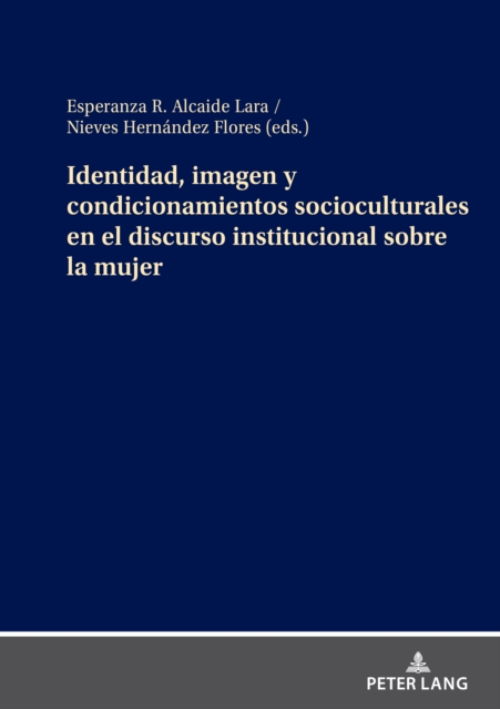 Identidad, imagen y condicionamientos socioculturales en el discurso institucional sobre la mujer, PDF eBook