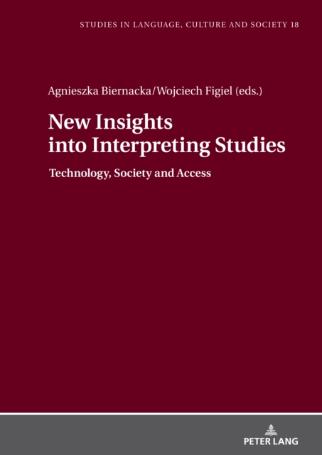 New Insights into Interpreting Studies. : Technology, Society and Access, EPUB eBook