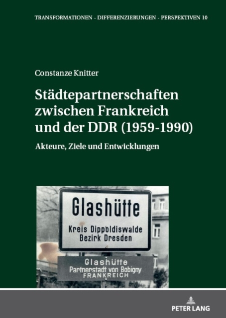 Staedtepartnerschaften zwischen Frankreich und der DDR (1959-1990) : Akteure, Ziele und Entwicklungen, PDF eBook