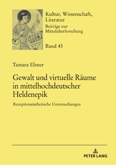 Gewalt und virtuelle Raeume in mittelhochdeutscher Heldenepik : Rezeptionsaesthetische Untersuchungen, PDF eBook