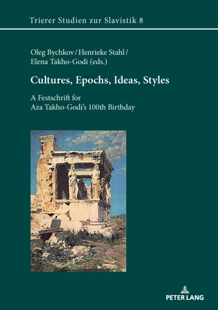 Cultures, Epochs, Ideas, Styles : A Festschrift for Aza Takho-Godi's 100th Birthday, PDF eBook
