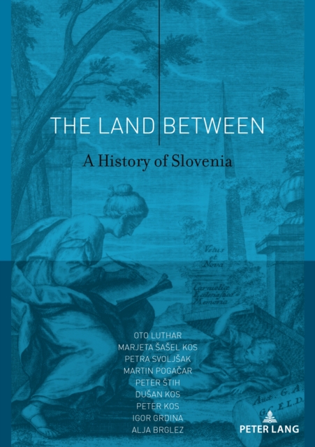 The Land Between : A History of Slovenia, EPUB eBook