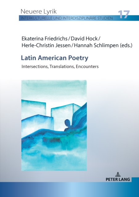 Latin American Poetry : Intersections, Translations, Encounters, PDF eBook