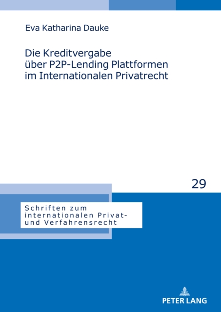 Die Kreditvergabe ueber P2P-Lending Plattformen im Internationalen Privatrecht, PDF eBook