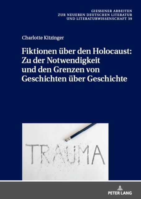 Fiktionen uber den Holocaust: Zu der Notwendigkeit und den Grenzen von Geschichten uber Geschichte, PDF eBook